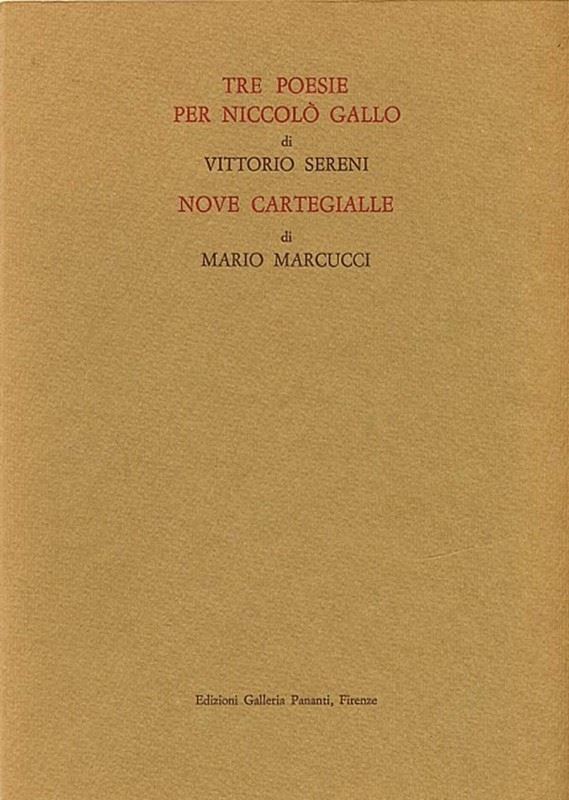 Vittorio Sereni : Tre poesie per Niccolò Gallo  -  EDIZIONI PANANTI - LETTERATURA - Galleria Pananti Casa d'Aste