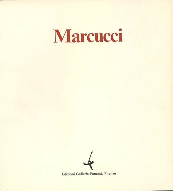 Mario Marcucci : Le nature morte  -  EDIZIONI PANANTI - ARTE - Galleria Pananti Casa d'Aste