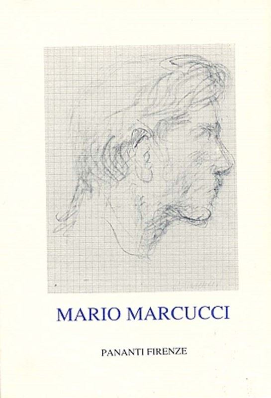 Mario Marcucci - Dipinti acquerelli e disegni dal 1931 al 1983