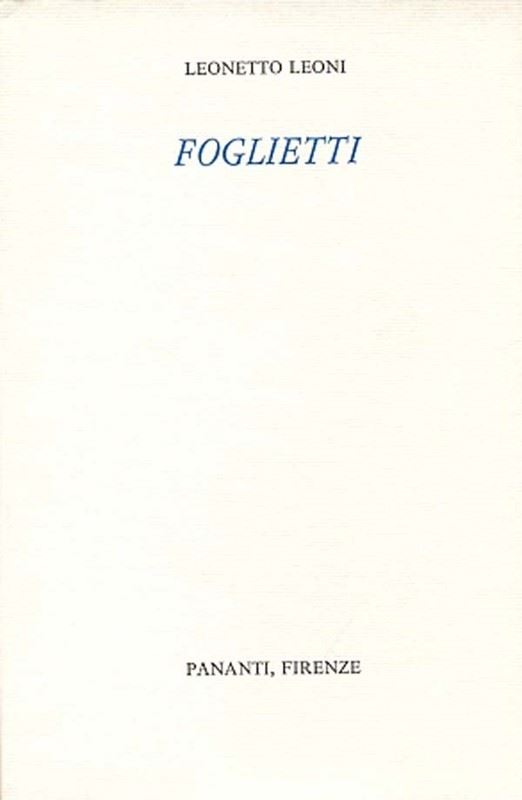 Leonetto Leoni : Foglietti  -  EDIZIONI PANANTI - LETTERATURA - Galleria Pananti Casa d'Aste