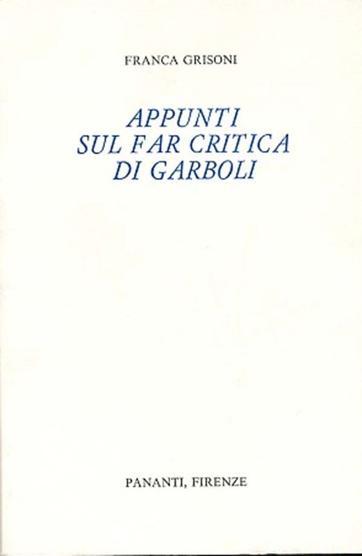 Franca Grisoni - Appunti sul far critica di Garboli
