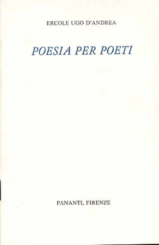 Poesia per poeti  -  EDIZIONI PANANTI - LETTERATURA - Galleria Pananti Casa d'Aste