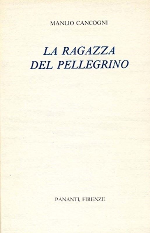 Manlio Cancogni - La ragazza del pellegrino