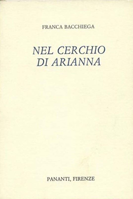 Franca Bacchiega - Nel cerchio di Arianna