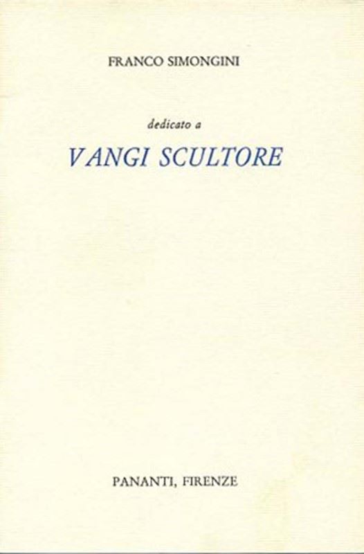 Franco Simongini - Dedicato a Vangi scultore