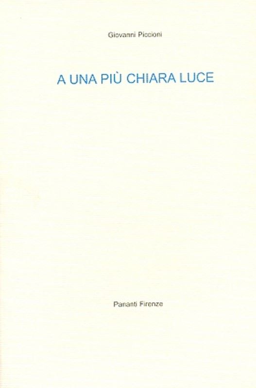 Giovanni Piccioni - A una più chiara luce