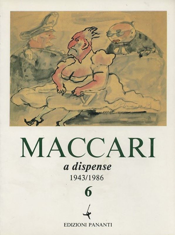 Mino Maccari : Maccari a dispense 1943/1986  -  EDIZIONI PANANTI - ARTE - Galleria Pananti Casa d'Aste