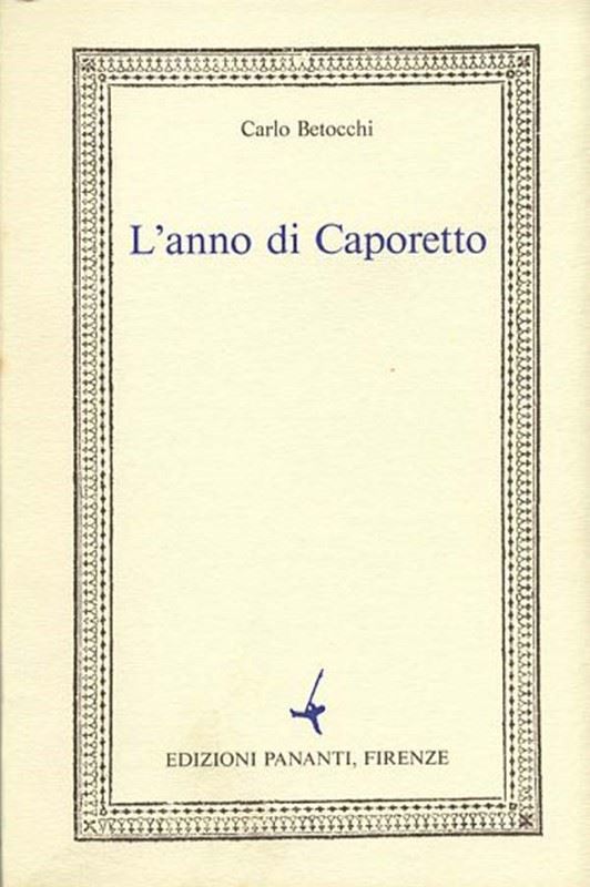 Carlo Betocchi - L'anno di Caporetto