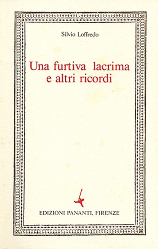 Silvio Loffredo - Una furtiva lacrima e altri ricordi