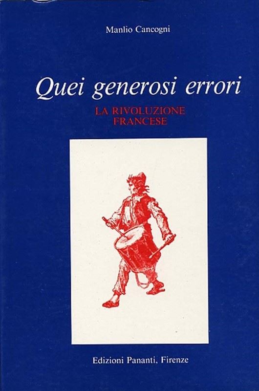 Manlio Cancogni - Quei generosi errori. 