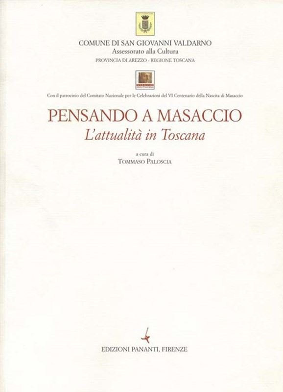 Pensando a Masaccio. L'attualità in toscana.  (2002)  - brossura -  EDIZIONI PANANTI - ARTE - Galleria Pananti Casa d'Aste