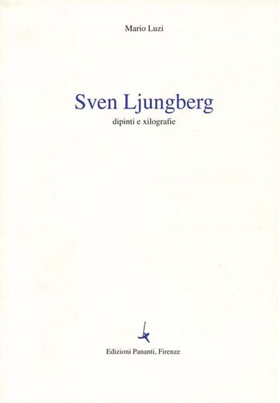 Dipinti e xilografie. Sven Ljungberg.