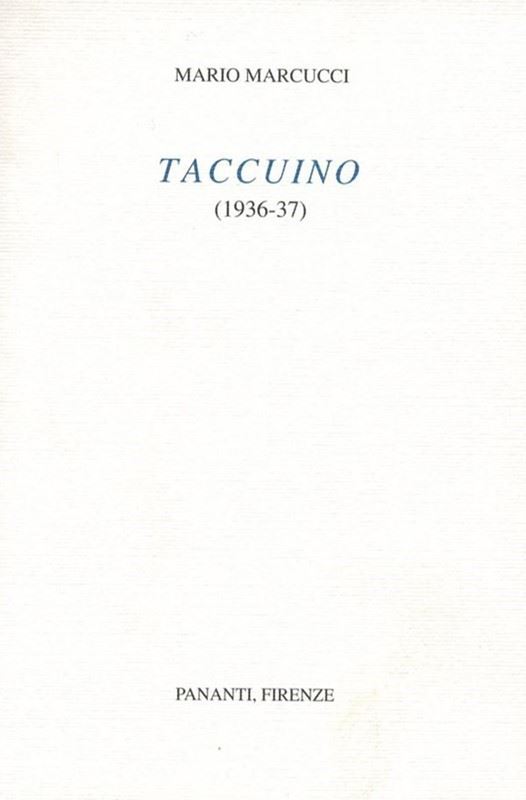 Mario Marcucci : Taccuino   -  EDIZIONI PANANTI - LETTERATURA - Galleria Pananti Casa d'Aste