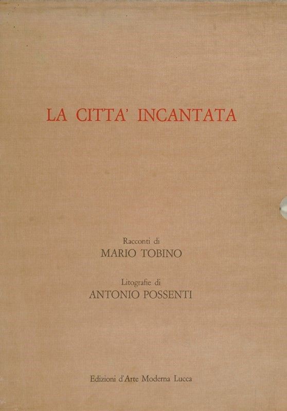 Antonio Possenti - La città incantata