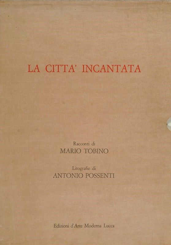 Antonio Possenti - La Città Incantata