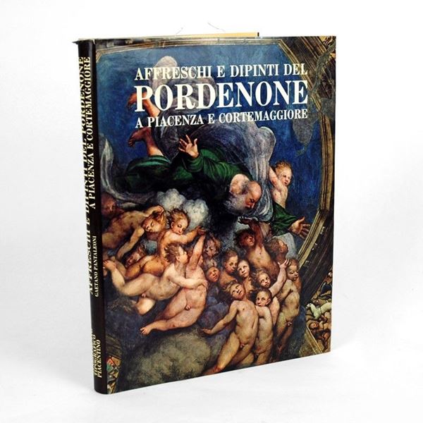 Affreschi e Dipinti del Pordenone a Piacenza e Cortemaggiore  - Asta LIBRI - Galleria Pananti Casa d'Aste