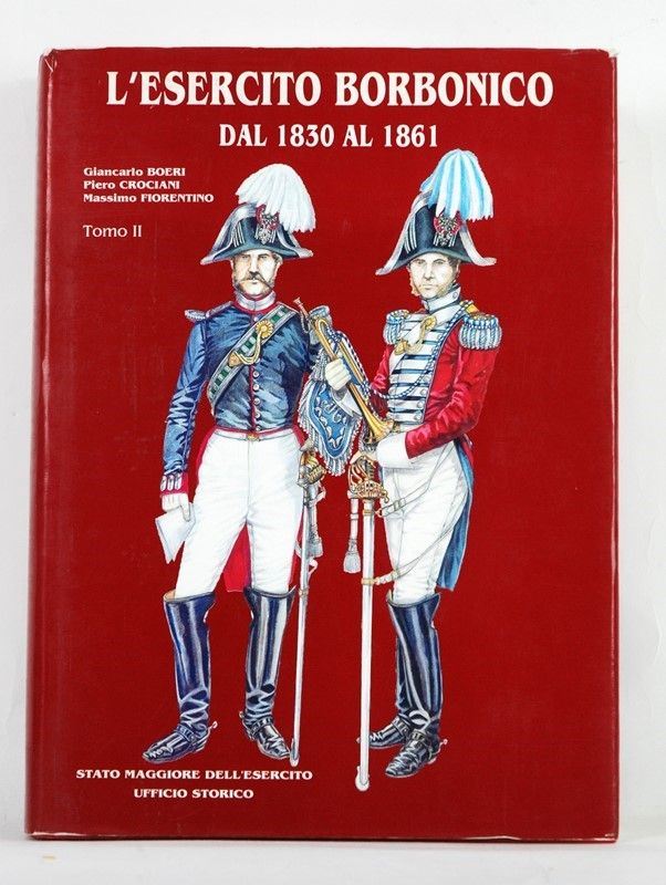 L'esercito Borbonico dal 1830 al 1861 - Vol. II