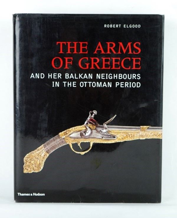 The Arms of Greece  (Europa, XX Sec.)  - Asta ARMI ANTICHE, MILITARIA, LIBRI - Galleria Pananti Casa d'Aste