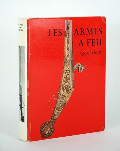 Les Armes a Feu - 1550-1660