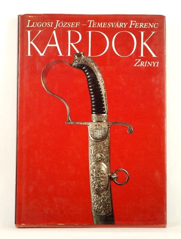 Kardok  (Budapest, 1988)  - Auction ARMI ANTICHE, MILITARIA, LIBRI - Galleria Pananti Casa d'Aste