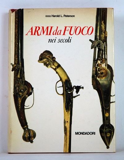Armi da Fuoco nei Secoli