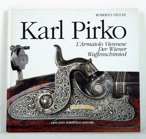 Karl Pirko  (Italia, XX Sec.)  - Asta ARMI ANTICHE, MILITARIA, LIBRI - Galleria Pananti Casa d'Aste