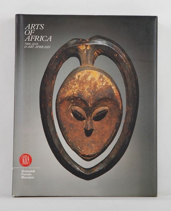 Arts of Africa - 7000 ans d'art africain  (Monaco, 2005)  - Asta ARMI ANTICHE, MILITARIA, LIBRI - Galleria Pananti Casa d'Aste