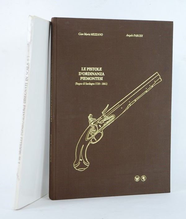 Le pistole d'ordinanza piemontesi  (Alessandria, 1983)  - Asta ARMI ANTICHE, MILITARIA, LIBRI - Galleria Pananti Casa d'Aste