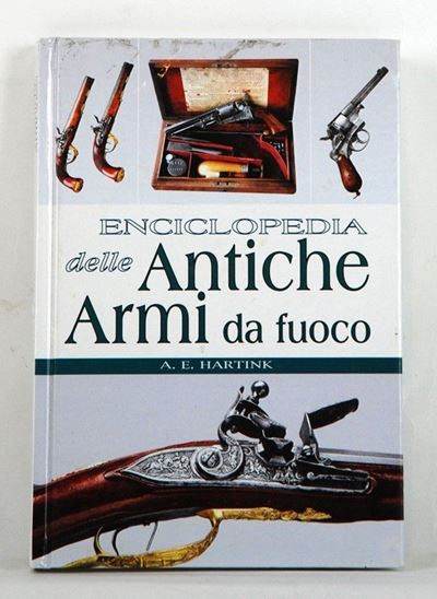 Enciclopedia delle Antiche Armi da Fuoco