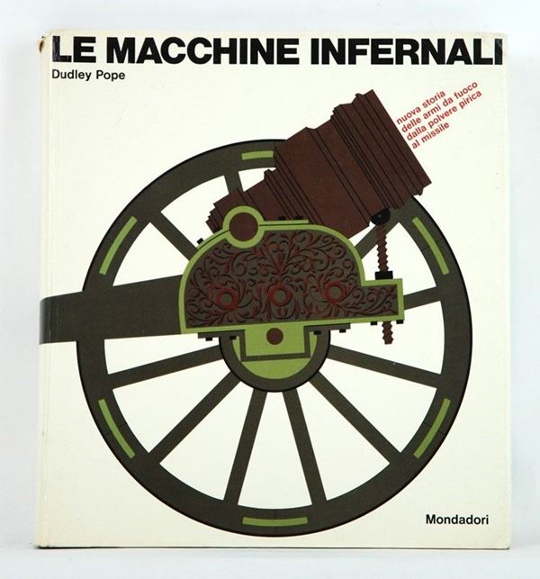 Le Macchine Infernali  (Italia, 1970)  - Asta ARMI ANTICHE, MILITARIA, LIBRI - Galleria Pananti Casa d'Aste