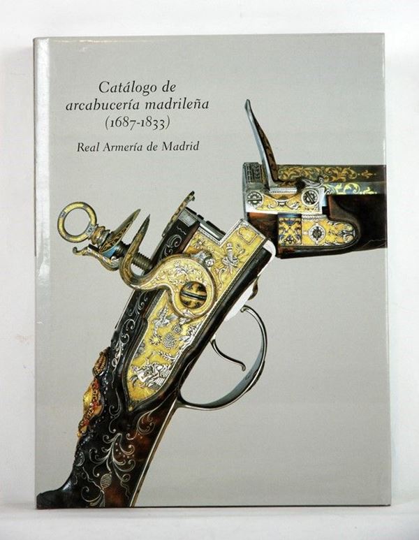 Catalogo de arcabuceria madrilena (1687-1833)