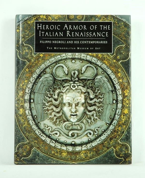 Heroic Armor of the italian renaissance  (New York, XX Sec.)  - Asta ARMI ANTICHE, MILITARIA, LIBRI - Galleria Pananti Casa d'Aste
