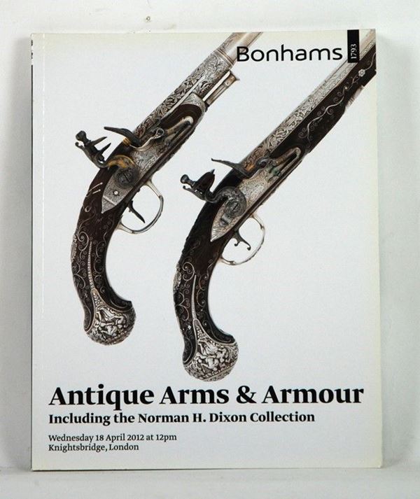 Catalogo della casa d'aste Bonhams  (Inghilterra, 2012)  - Auction ARMI ANTICHE, MILITARIA, LIBRI - Galleria Pananti Casa d'Aste
