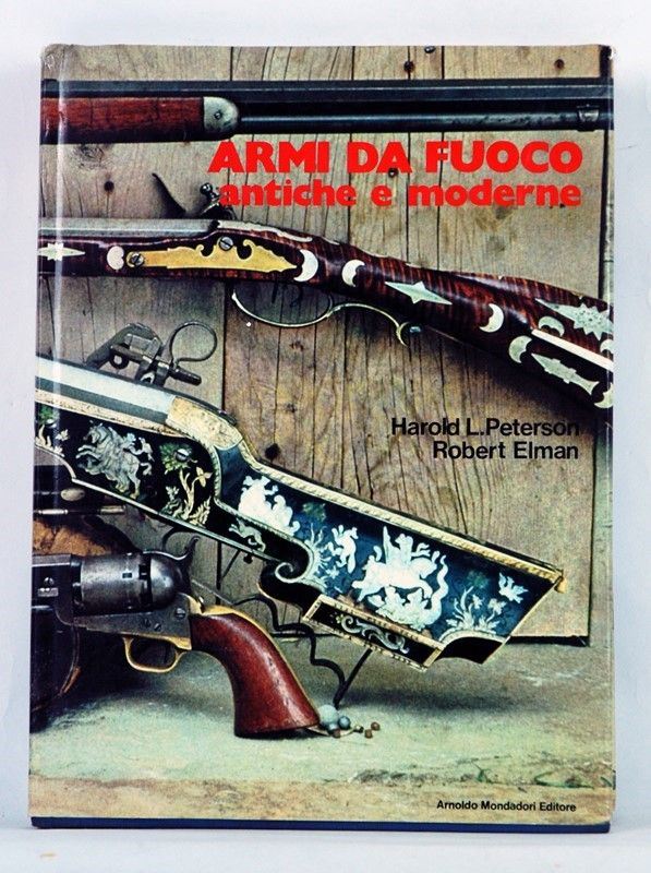 Armi Da Fuoco Antiche e Moderne  (Italia, 1973)  - Asta ARMI ANTICHE, MILITARIA, LIBRI - Galleria Pananti Casa d'Aste