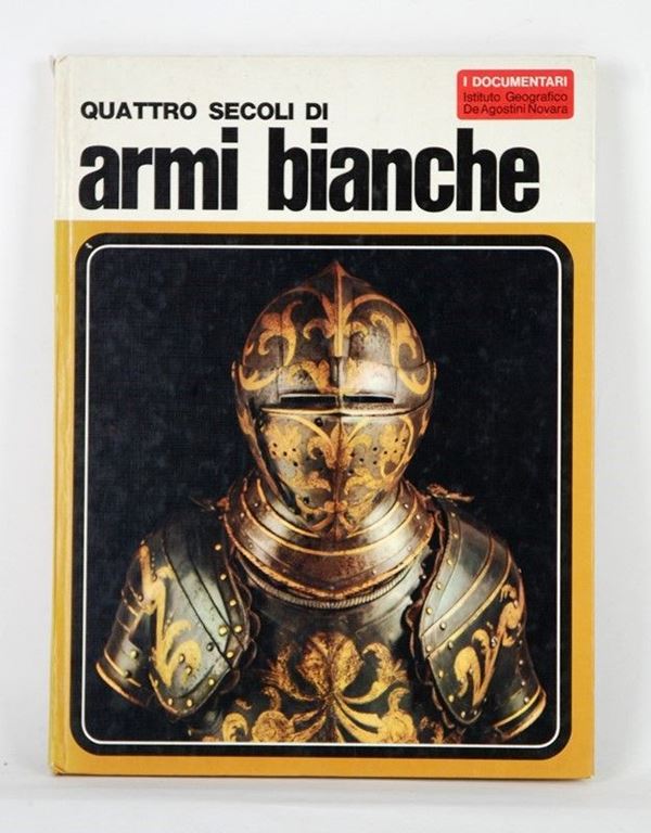 Quattro secoli di armi bianche  (Italia, XX Sec.)  - Auction ARMI ANTICHE, MILITARIA, LIBRI - Galleria Pananti Casa d'Aste
