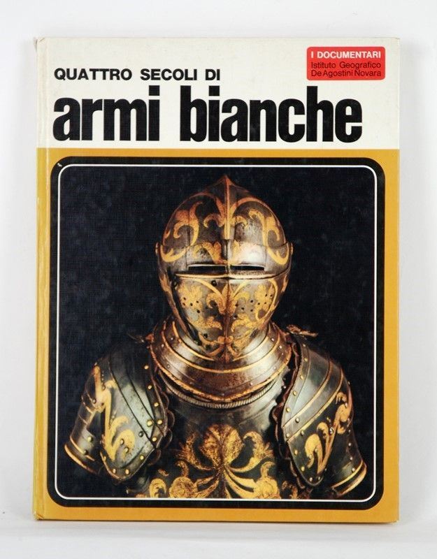 Quattro Secoli di Armi Bianche