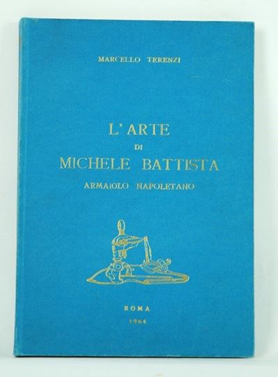 L'arte di Michele Battista - Armaiolo Napoletano
