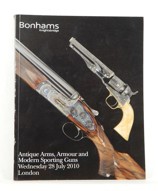 Catalogo della casa d'aste Bonhams  (Londra, Luglio, 2010)  - Auction ARMI ANTICHE, MILITARIA, LIBRI - Galleria Pananti Casa d'Aste