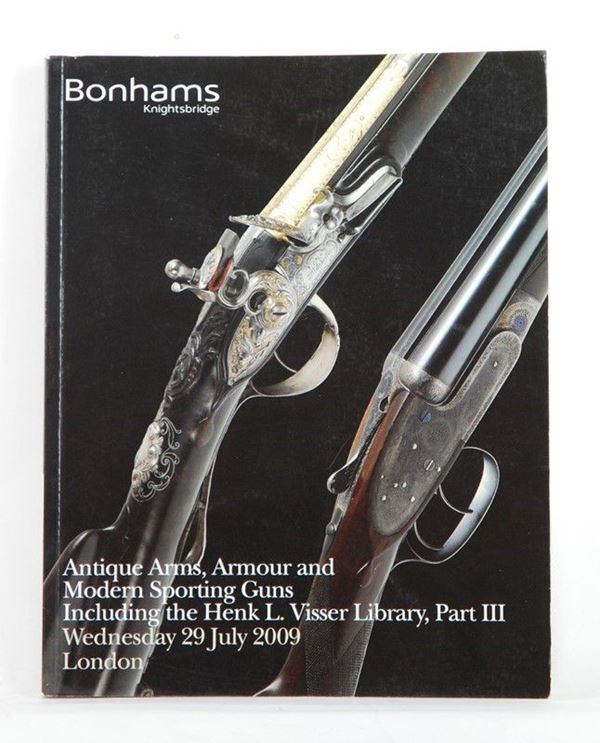 Catalogo della casa d'aste Bonhams  (Londra, Luglio, 2009)  - Auction ARMI ANTICHE, MILITARIA, LIBRI - Galleria Pananti Casa d'Aste