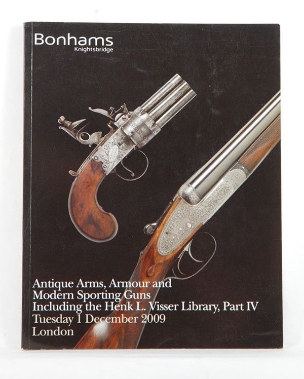Catalogo della casa d'aste Bonhams  (Londra, Dicembre, 2009)  - Asta ARMI ANTICHE, MILITARIA, LIBRI - Galleria Pananti Casa d'Aste