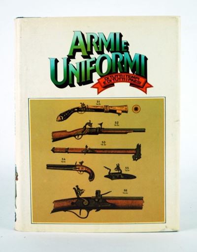 Armi e Uniformi di Tutti i Tempi e di Tutti i Paesi Vol. 3
