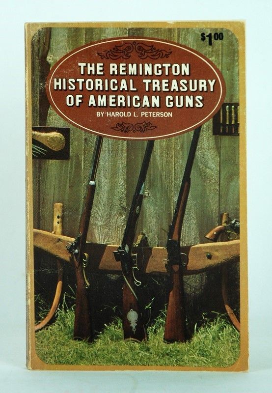 The Remington Historicale Treasury Of American Guns