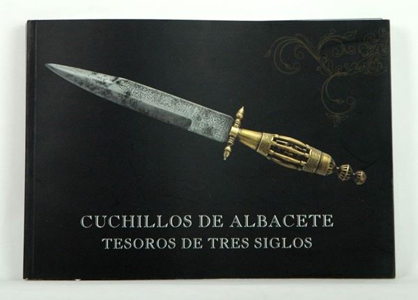 Cuchillos de Albacete  (Spagna, XX Sec.)  - Asta ARMI ANTICHE, MILITARIA, LIBRI - Galleria Pananti Casa d'Aste