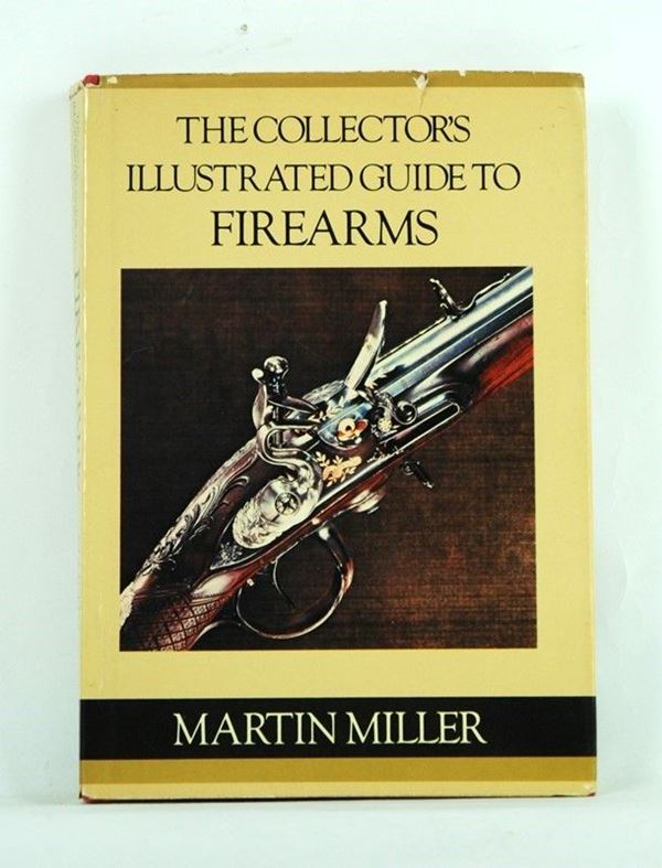 The Collector's Illustrated Guide to Firearms  (Inghilterra, 1978)  - Auction ARMI ANTICHE, MILITARIA, LIBRI - Galleria Pananti Casa d'Aste