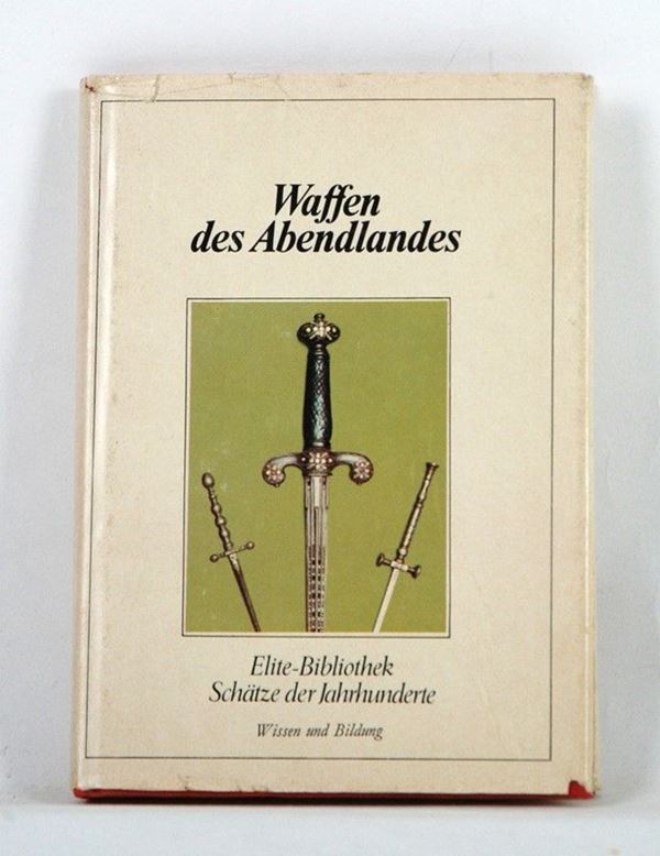 Waffen des Abendlandes  (Germania, XX Sec.)  - Auction ARMI ANTICHE, MILITARIA, LIBRI - Galleria Pananti Casa d'Aste