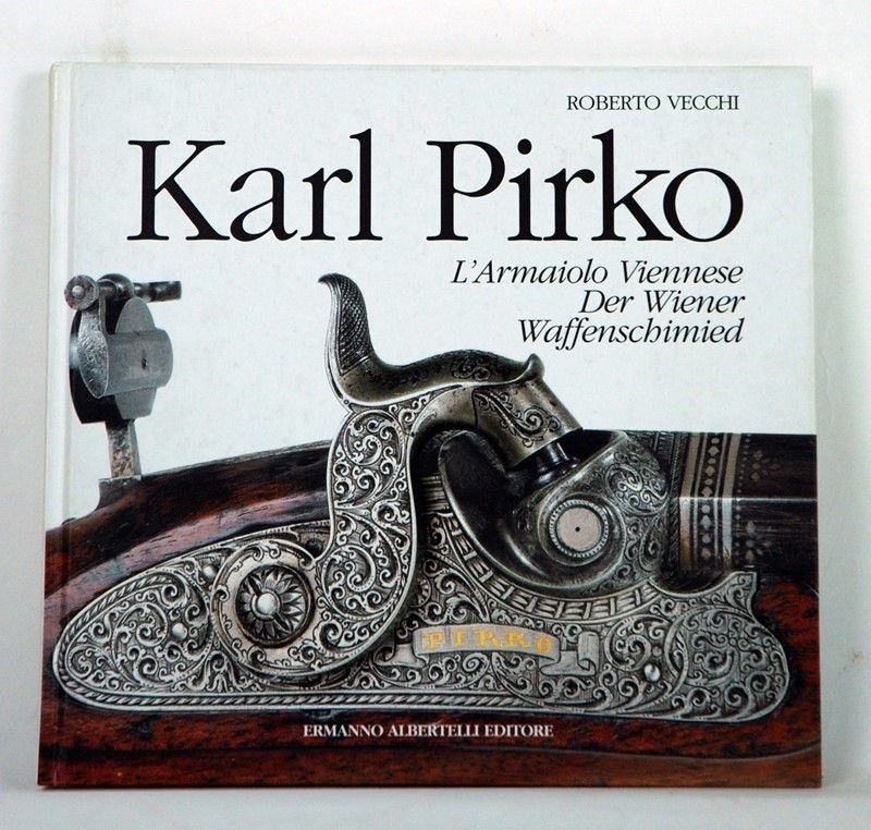 Karl Pirko, L'armaiolo Viennese
