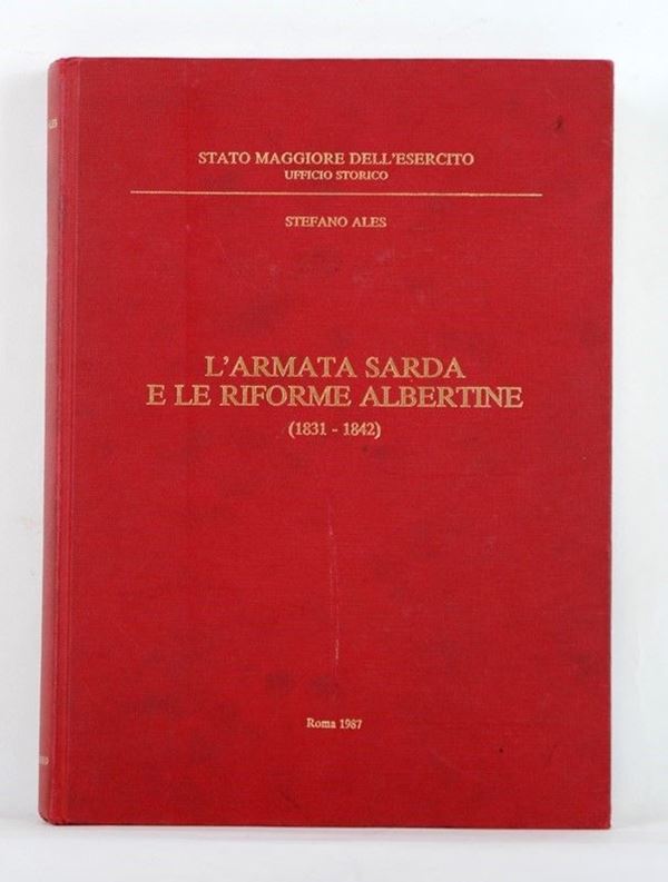 L'armata sarda e le riforme albertine  (Italia, XX Sec.)  - Asta ARMI ANTICHE, MILITARIA, LIBRI - Galleria Pananti Casa d'Aste