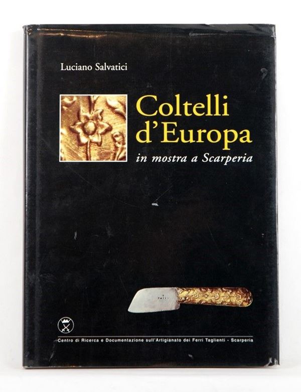 Coltelli d'Europa in mostra a Scarperia  (Italia, XX Sec.)  - Asta ARMI ANTICHE, MILITARIA, LIBRI - Galleria Pananti Casa d'Aste