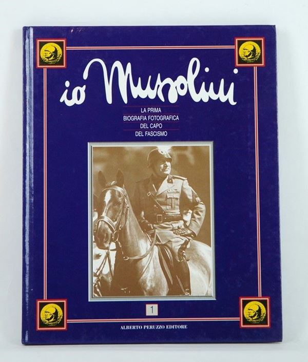 Io Mussolini  - Auction ARMI ANTICHE, MILITARIA, LIBRI - Galleria Pananti Casa d'Aste