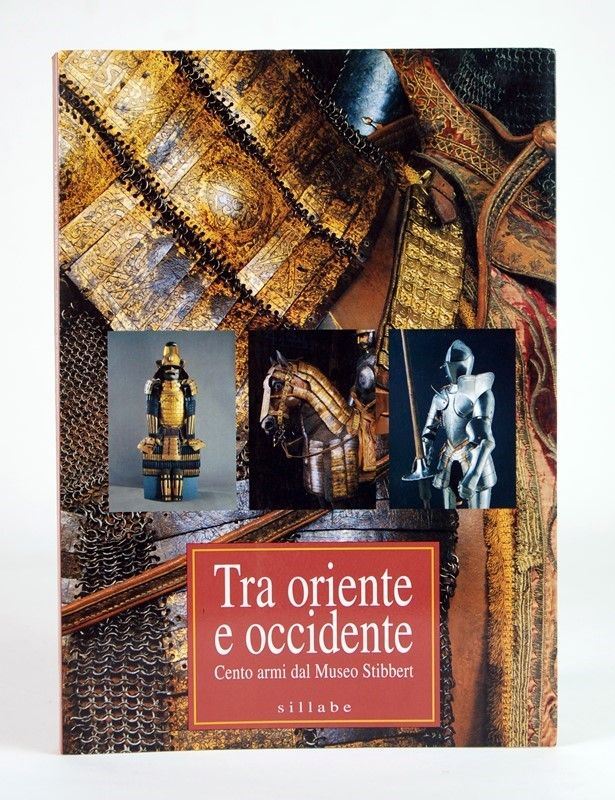 Tra Oriente e Occidente - Cento Anni dal Museo Stibbert